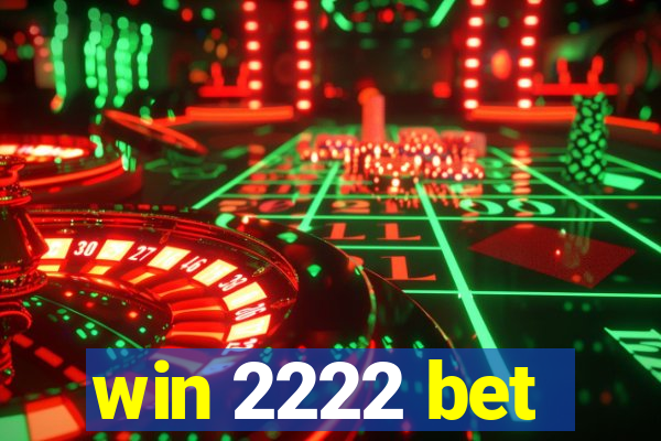 win 2222 bet